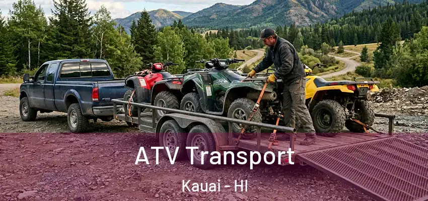  ATV Transport Kauai - HI