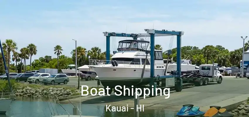  Boat Shipping Kauai - HI