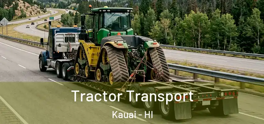  Tractor Transport Kauai - HI